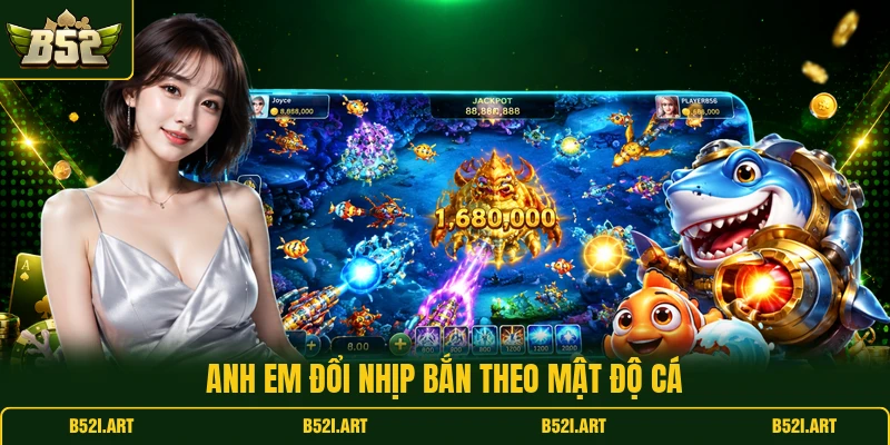 Bắn Cá Tiểu Tiên Cá B52 - Mẹo Chọn Đạn Hợp Lý Dễ Hiểu - Bk68