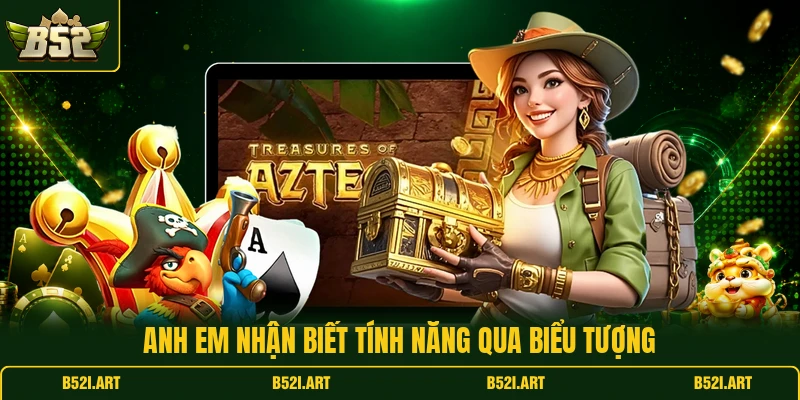 Kho Báu Aztec B52 - Bí Kíp Săn Thưởng Dễ Áp Dụng Nhất - Bk68