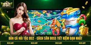 Bắn Cá B52 - Mẹo Săn Cá Lớn Hiệu Quả Cho Người Mới - Bk68