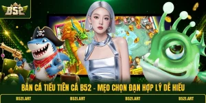 Bắn Cá B52 - Mẹo Săn Cá Lớn Hiệu Quả Cho Người Mới - Bk68