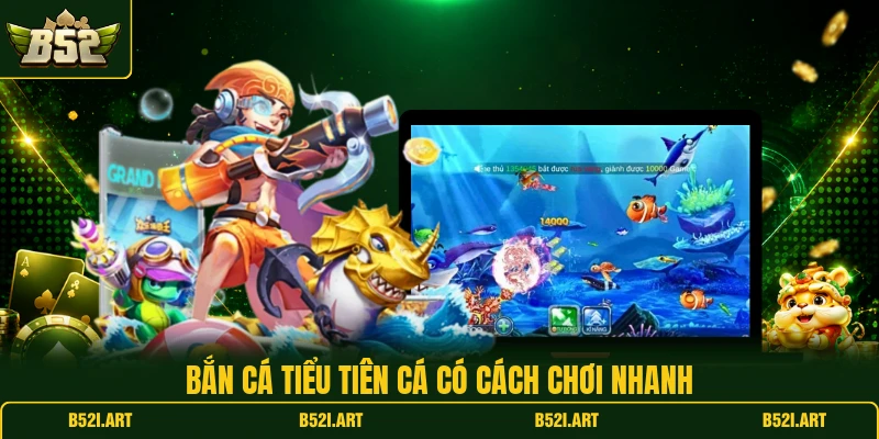 Bắn Cá Tiểu Tiên Cá B52 - Mẹo Chọn Đạn Hợp Lý Dễ Hiểu - Bk68