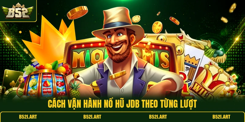 Nổ Hũ JDB B52 - Cách Chọn Mức Cược Phù Hợp Ngân Sách - Bk68