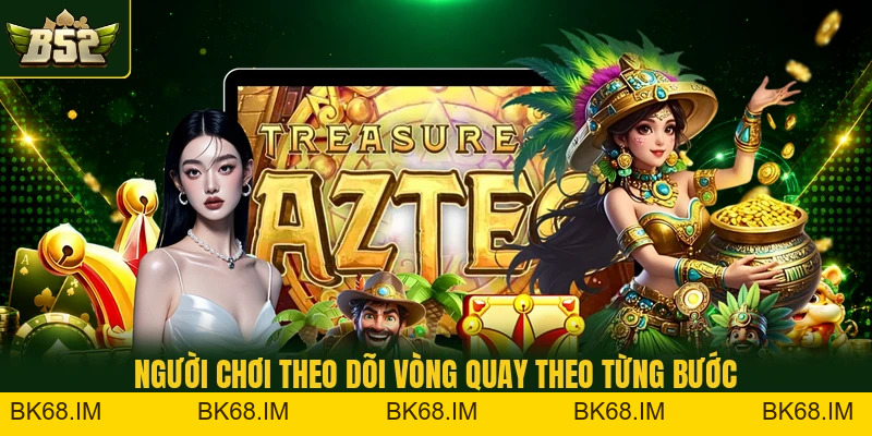 Kho Báu Aztec B52 - Bí Kíp Săn Thưởng Dễ Áp Dụng Nhất - Bk68