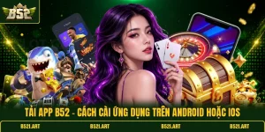 Hướng Dẫn B52 - Tổng Hợp Thao Tác Cơ Bản Dễ Thực Hiện - Bk68