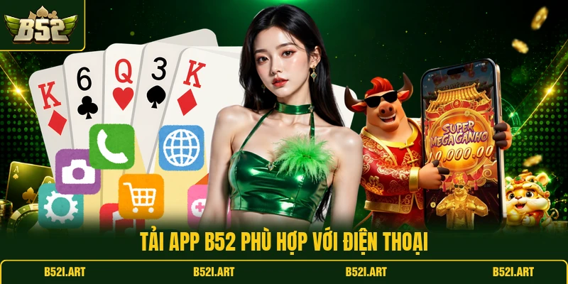 Tải App B52 - Cách Cài Ứng Dụng Trên Android Hoặc iOS - Bk68